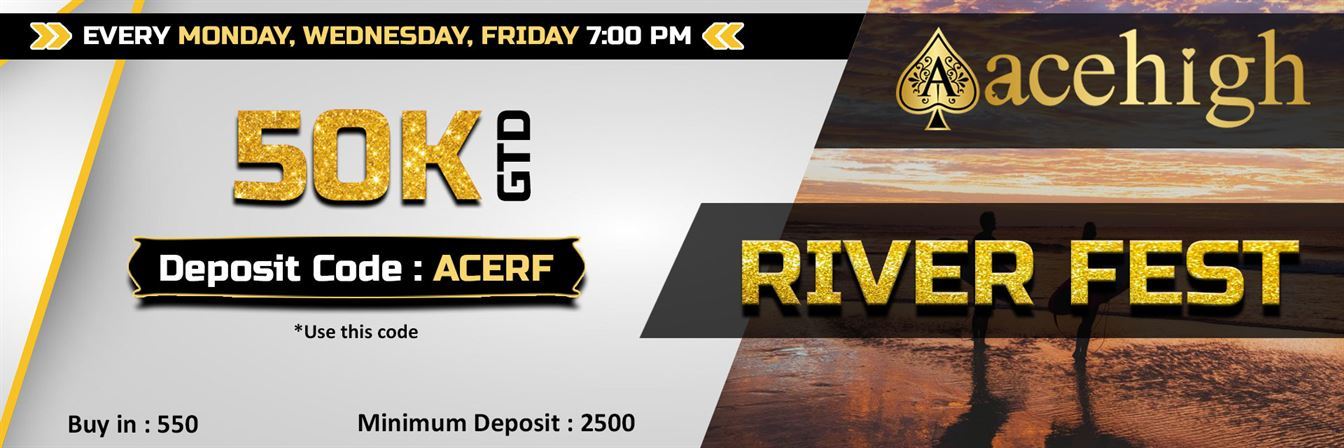 AceHigh Poker River Fest 50K GTD Tournament