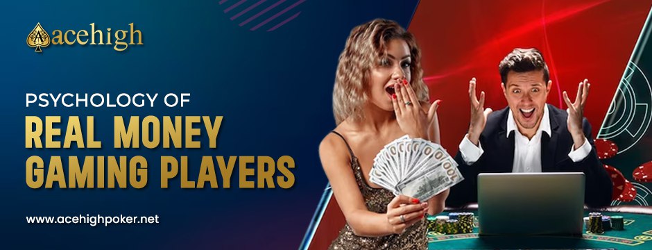 Decoding Real Money Gamers: Unveiling Psychological Complexities - AceHigh Poker