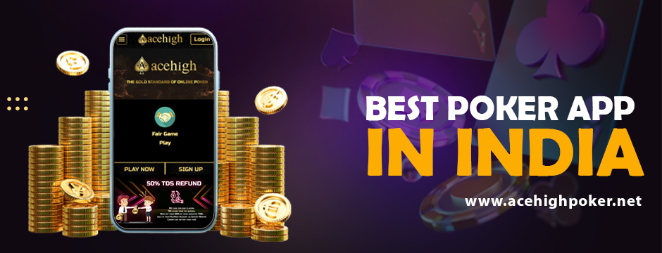 AceHigh Poker: The Best Poker App in India for Ultimate Gaming Experience - AceHigh Poker
