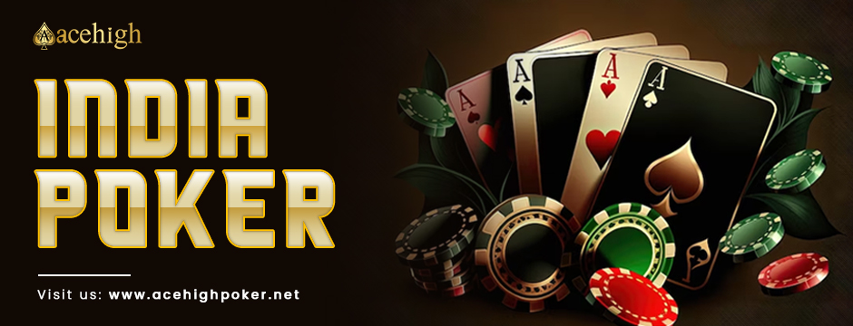 AceHigh Poker: Unraveling the Allure of India Poker - AceHigh Poker