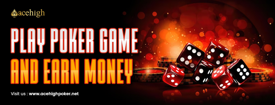 Play Poker Game and Earn Money with AceHigh Poker - AceHigh Poker