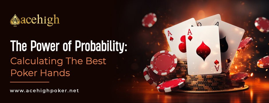 Calculating The Best Poker Hands